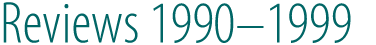 Reviews 1990-1999