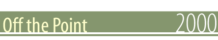 Off the Point - 2000